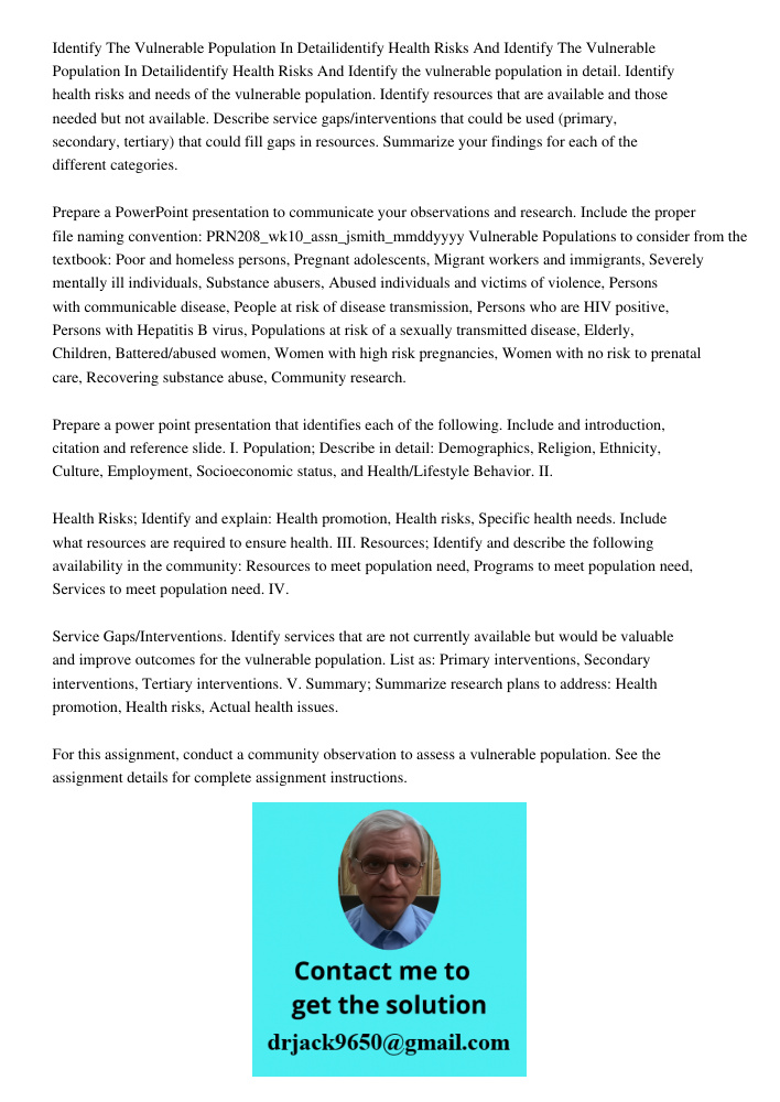 Identify the vulnerable population in detail. Identify health risks and needs of the vulnerable population. Identify resources that are available and those need