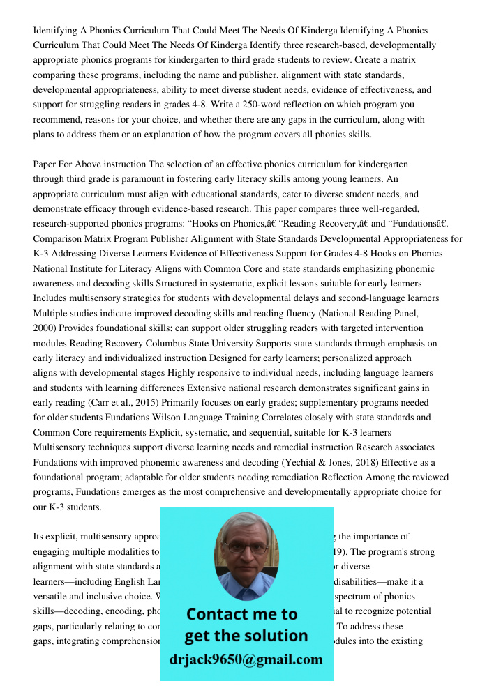 Identify three research-based, developmentally appropriate phonics programs for kindergarten to third grade students to review. Create a matrix comparing these 