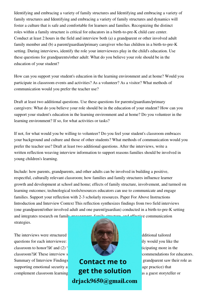 Identifying and embracing a variety of family structures and dynamics will foster a culture that is safe and comfortable for learners and families. Recognizing 