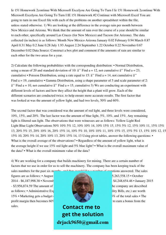 IE 151 Homework #2 Continue with Microsoft Excel You are going to turn in one Excel file with each of the problems on another spreadsheet within the file, unles