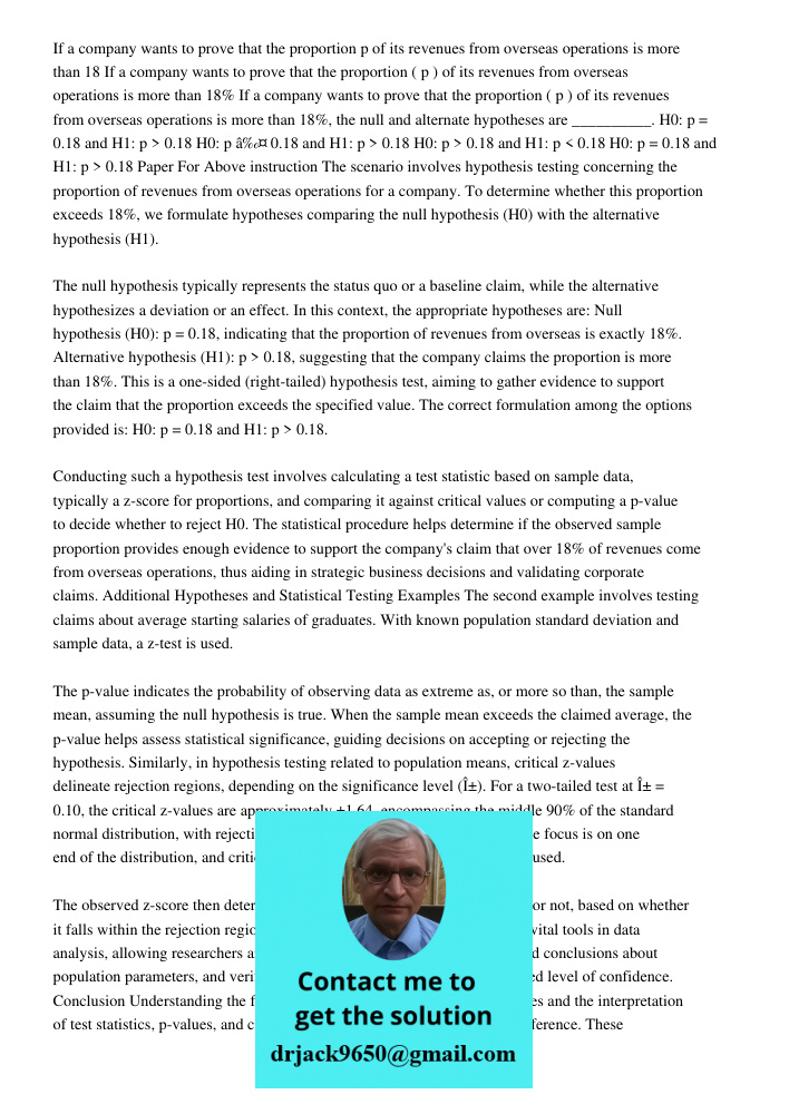 If a company wants to prove that the proportion ( p ) of its revenues from overseas operations is more than 18%, the null and alternate hypotheses are _________
