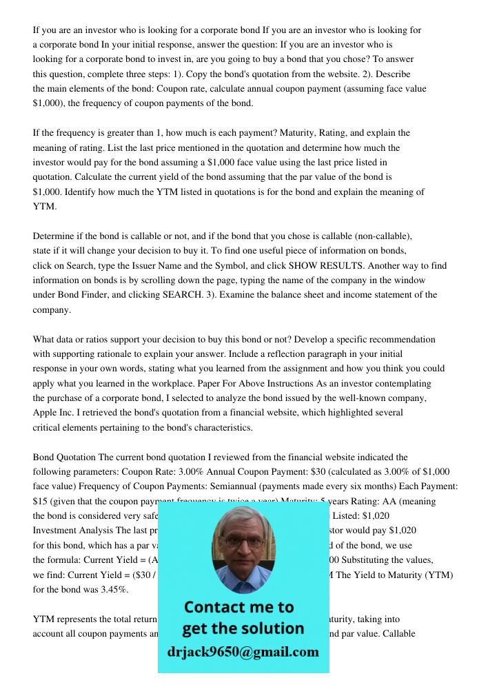 In your initial response, answer the question: If you are an investor who is looking for a corporate bond to invest in, are you going to buy a bond that you cho