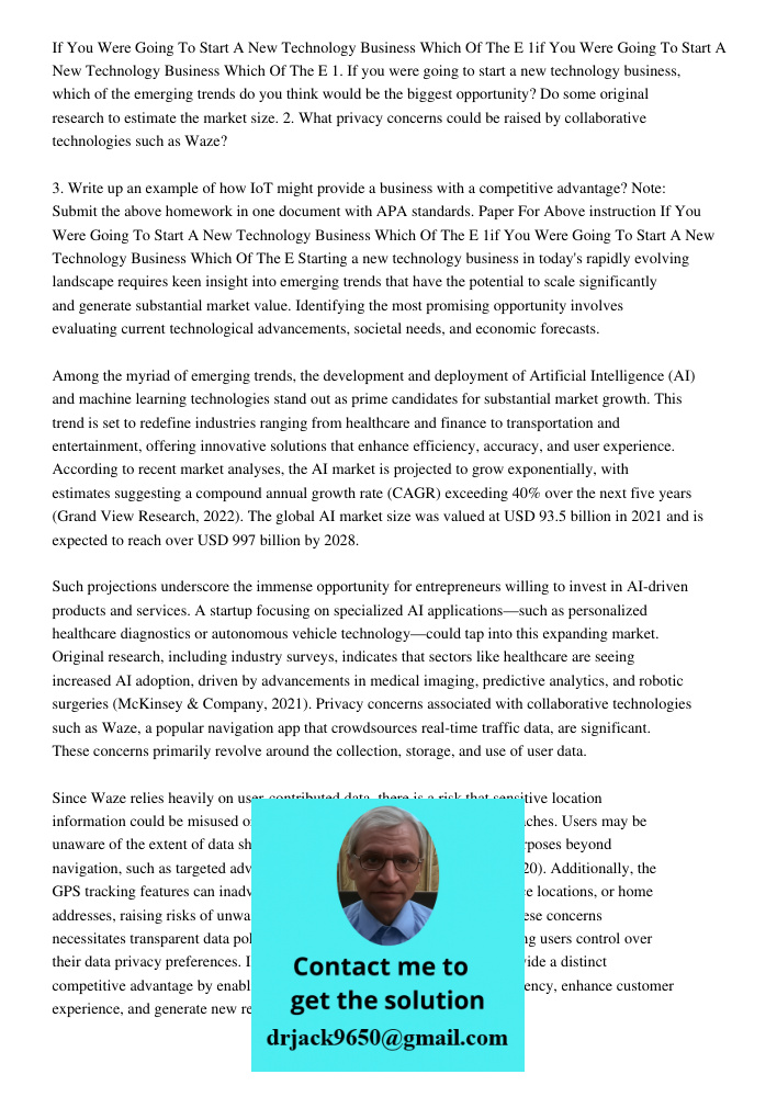 1. If you were going to start a new technology business, which of the emerging trends do you think would be the biggest opportunity? Do some original research t
