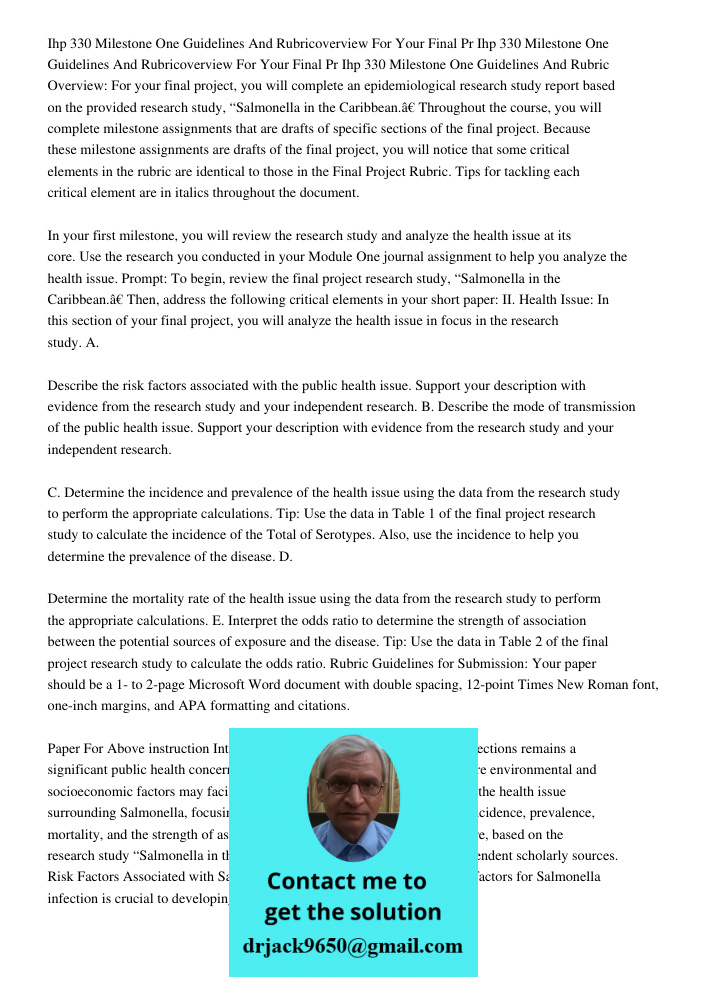 Ihp 330 Milestone One Guidelines And Rubric Overview: For your final project, you will complete an epidemiological research study report based on the provided r