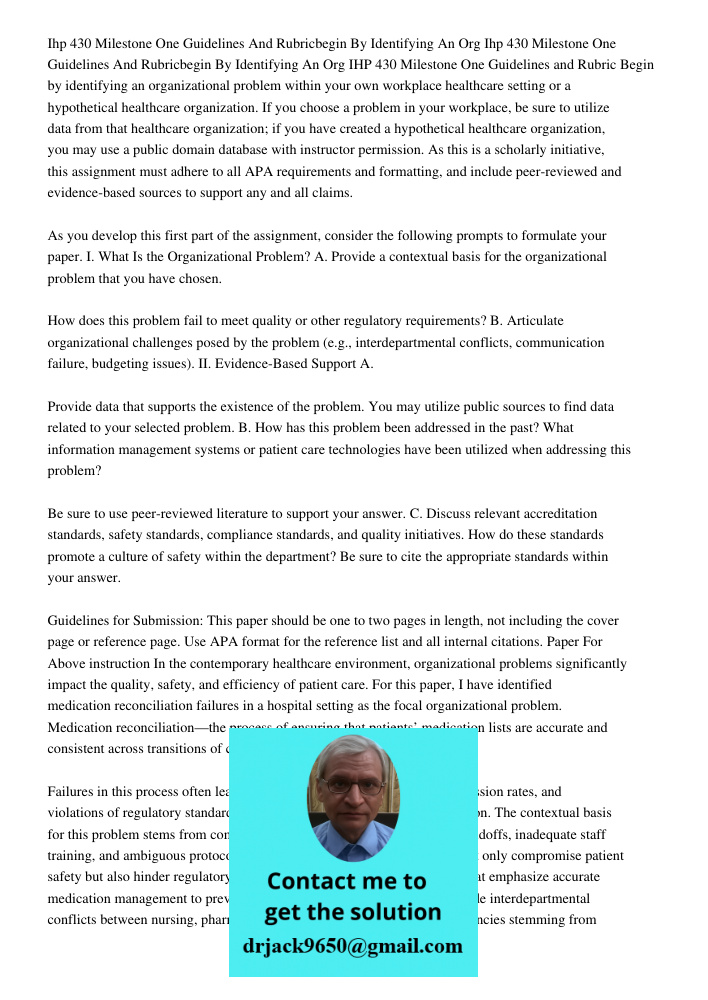 IHP 430 Milestone One Guidelines and Rubric Begin by identifying an organizational problem within your own workplace healthcare setting or a hypothetical health