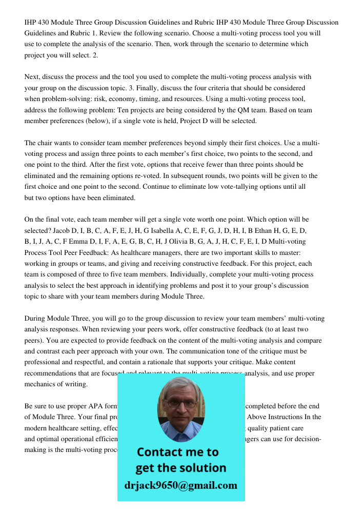 1. Review the following scenario. Choose a multi-voting process tool you will use to complete the analysis of the scenario. Then, work through the scenario to d