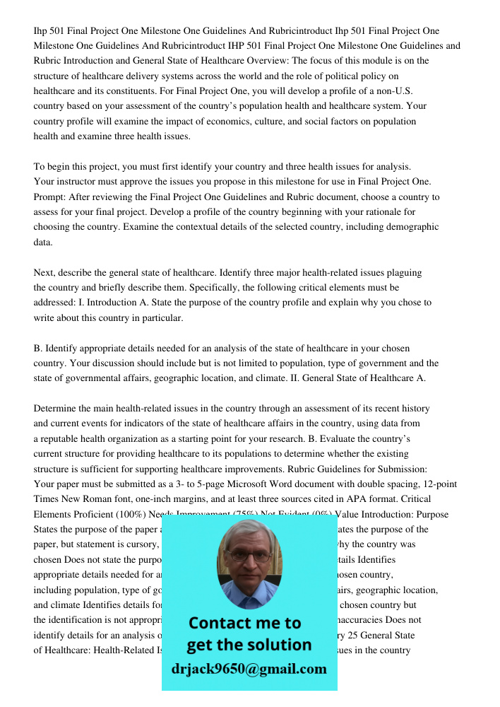 IHP 501 Final Project One Milestone One Guidelines and Rubric Introduction and General State of Healthcare Overview: The focus of this module is on the structur
