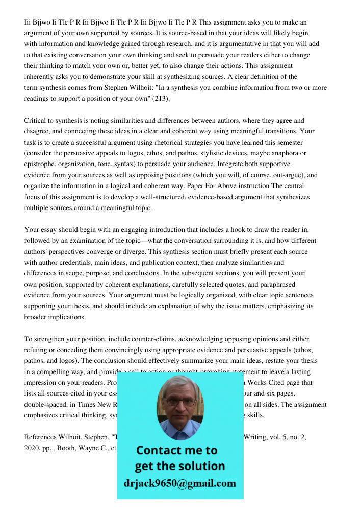 Iii Bjjwo Ii Tle P R This assignment asks you to make an argument of your own supported by sources. It is source-based in that your ideas will likely begin with