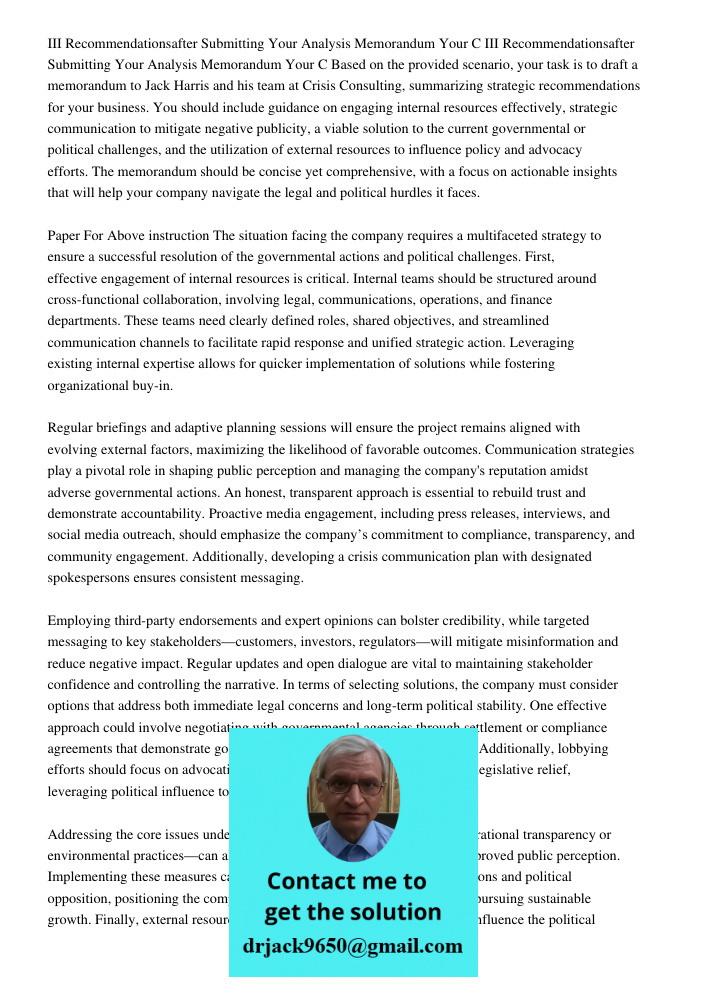 Based on the provided scenario, your task is to draft a memorandum to Jack Harris and his team at Crisis Consulting, summarizing strategic recommendations for y