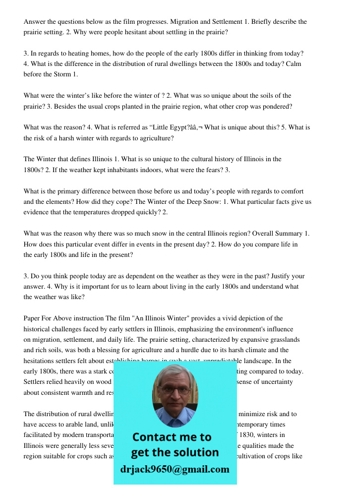 Answer the questions below as the film progresses. Migration and Settlement 1. Briefly describe the prairie setting. 2. Why were people hesitant about settling 