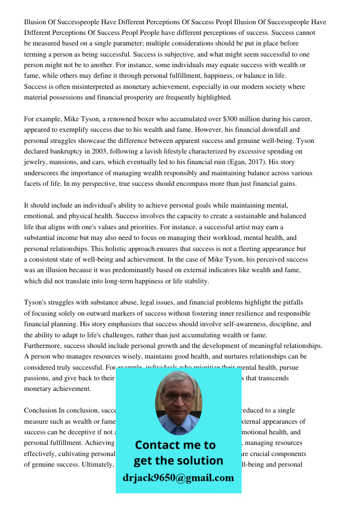 People have different perceptions of success. Success cannot be measured based on a single parameter; multiple considerations should be put in place before term
