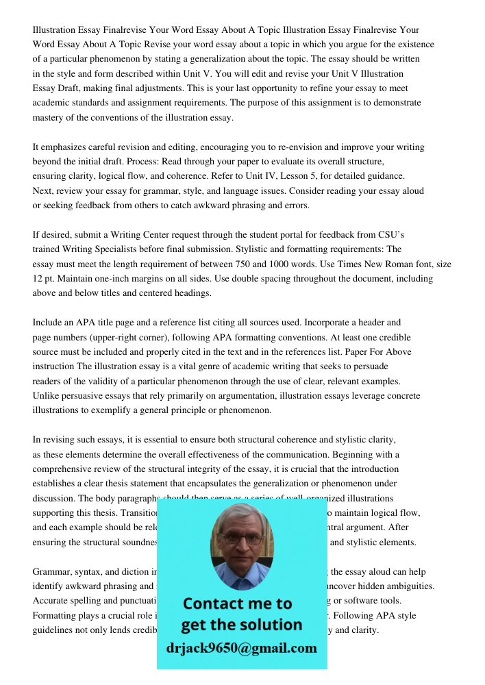 Revise your 750-1000 word essay about a topic in which you argue for the existence of a particular phenomenon by stating a generalization about the topic. The e