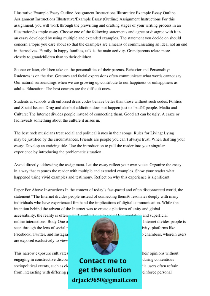 Illustrative Example Essay Outline Assignment Instructions For this assignment, you will work through the prewriting and drafting stages of your writing process