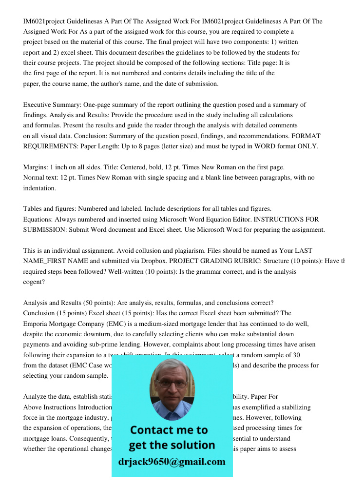 As a part of the assigned work for this course, you are required to complete a project based on the material of this course. The final project will have two com