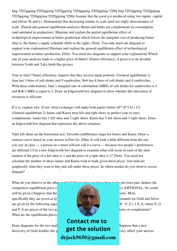 Assume that the good q is produced using two inputs: capital and labour (K and L). Demonstrate that decreasing returns to scale need not imply diseconomies of s