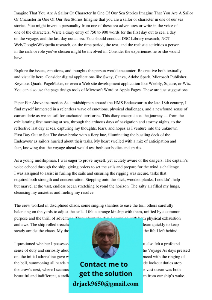 Imagine that you are a sailor or character in one of our sea stories. You might invent a personality from one of these sea adventures or write in the voice of o