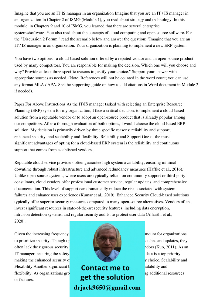 In Chapter 2 of ISMG (Module 1), you read about strategy and technology. In this module, in Chapters 9 and 10 of ISMG, you learned that there are several enterp