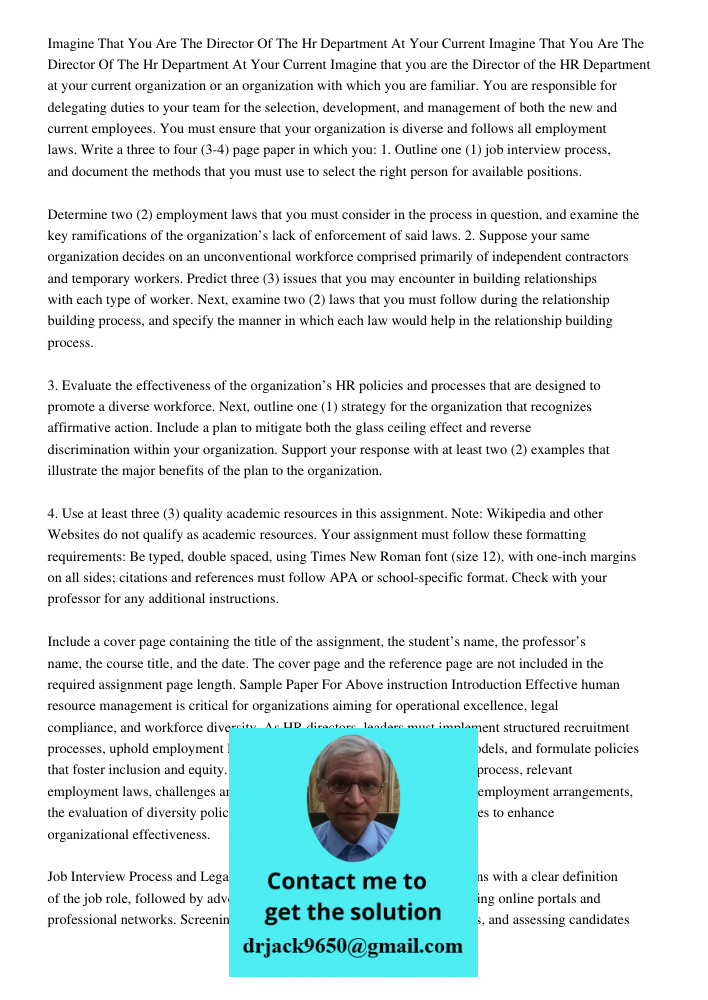 Imagine that you are the Director of the HR Department at your current organization or an organization with which you are familiar. You are responsible for dele