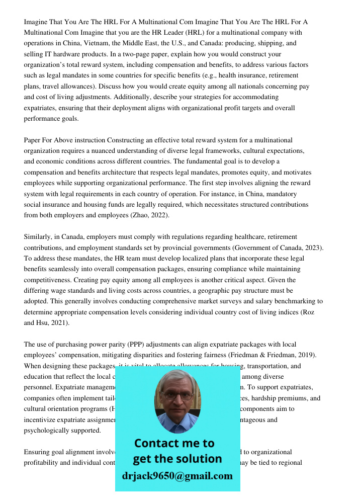 Imagine that you are the HR Leader (HRL) for a multinational company with operations in China, Vietnam, the Middle East, the U.S., and Canada: producing, shippi