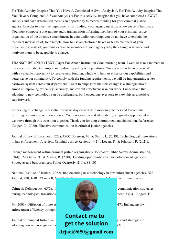 For this activity, imagine that you have completed a SWOT analysis and have determined there is an opportunity to receive funding for your criminal justice agen