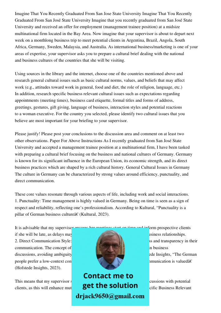 Imagine that you recently graduated from San José State University and received an offer for employment (management trainee position) at a midsize multinational