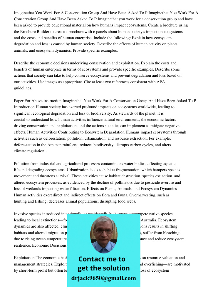 Imaginethat you work for a conservation group and have been asked to provide educational material on how humans impact ecosystems. Create a brochure using the B