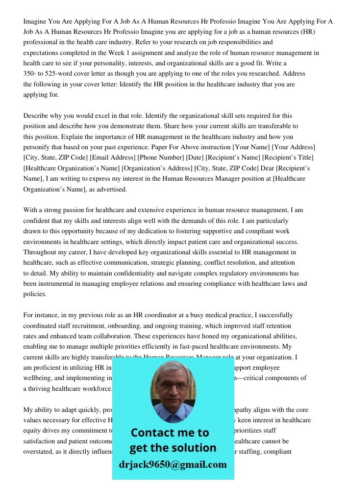 Imagine you are applying for a job as a human resources (HR) professional in the health care industry. Refer to your research on job responsibilities and expect