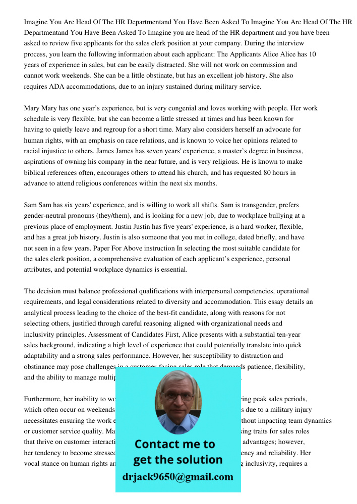 Imagine you are head of the HR department and you have been asked to review five applicants for the sales clerk position at your company. During the interview p