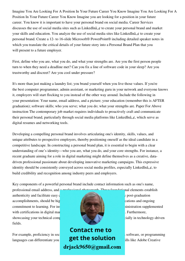 Imagine you are looking for a position in your future career. You know it is important to have your personal brand on social media. Career Services discusses th