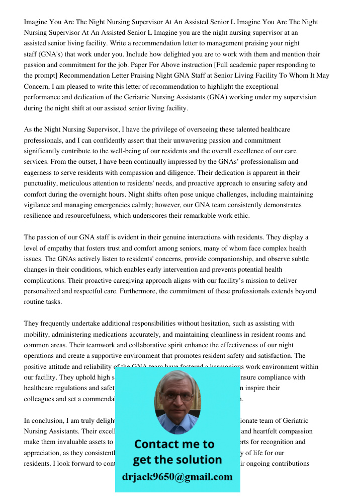 Imagine you are the night nursing supervisor at an assisted senior living facility. Write a recommendation letter to management praising your night staff (GNA's