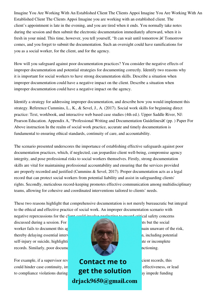 Imagine you are working with an established client. The client’s appointment is late in the evening, and you are tired when it ends. You normally take notes dur