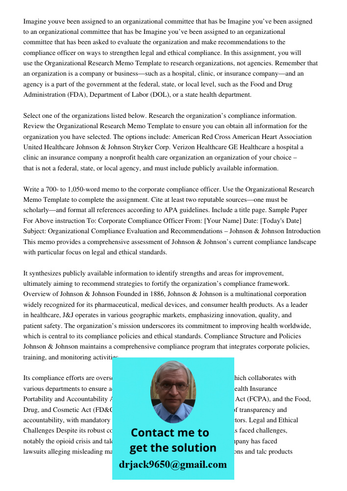 Imagine you’ve been assigned to an organizational committee that has been asked to evaluate the organization and make recommendations to the compliance officer 
