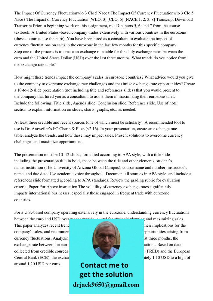 The Impact of Currency Fluctuation [WLO: 3] [CLO: 5] [NACE 1, 2, 3, 8] Transcript Download Transcript Prior to beginning work on this assignment, read Chapters 