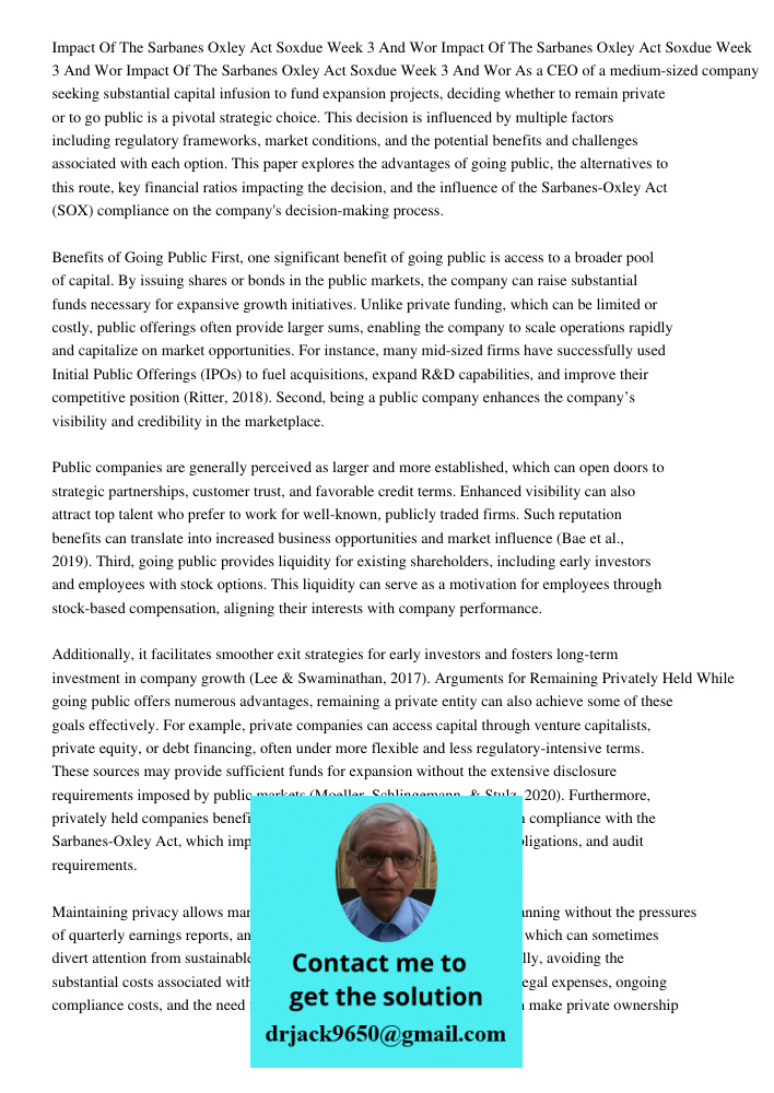 Impact Of The Sarbanes Oxley Act Soxdue Week 3 And Wor As a CEO of a medium-sized company seeking substantial capital infusion to fund expansion projects, decid
