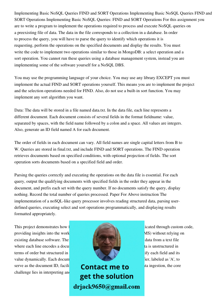 Implementing Basic NoSQL Queries FIND and SORT Operations For this assignment you are to write a program to implement the operations required to process and exe