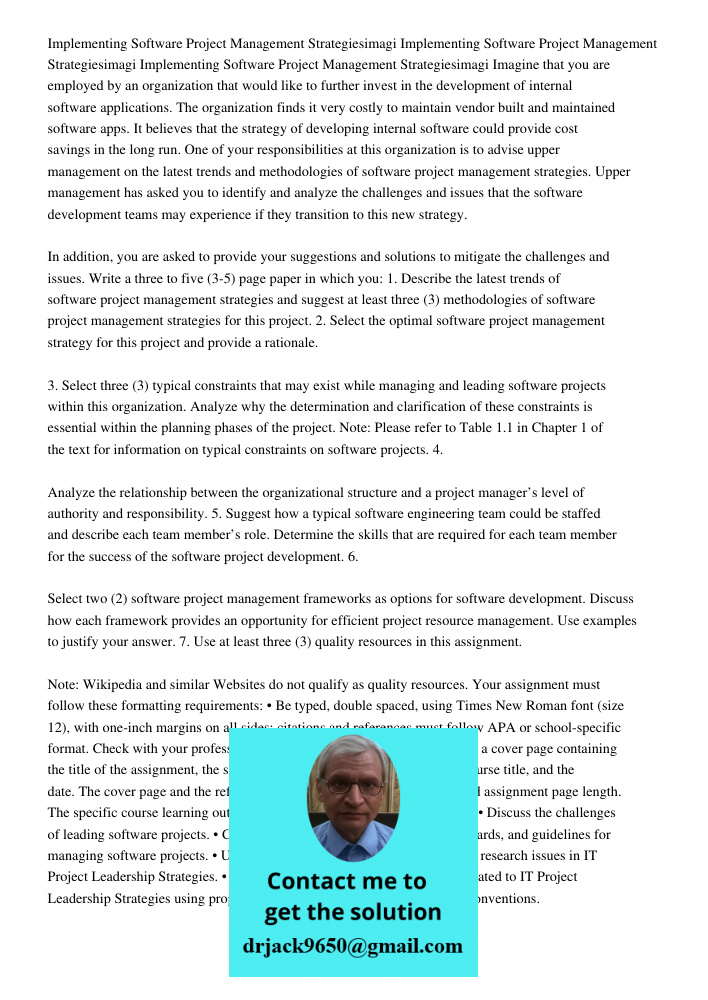 Implementing Software Project Management Strategiesimagi Imagine that you are employed by an organization that would like to further invest in the development o