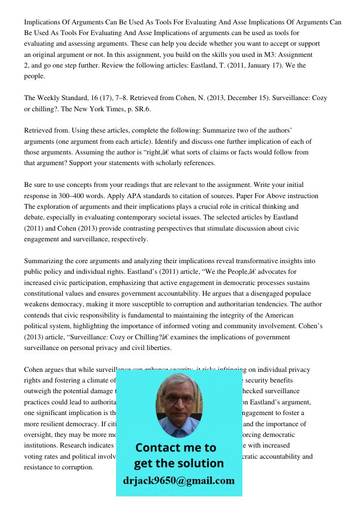 Implications of arguments can be used as tools for evaluating and assessing arguments. These can help you decide whether you want to accept or support an origin