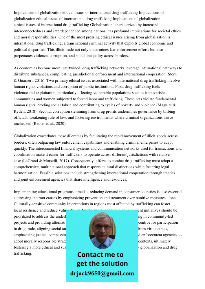 Implications of globalization ethical issues of international drug trafficking Globalization, characterized by increased interconnectedness and interdependence 