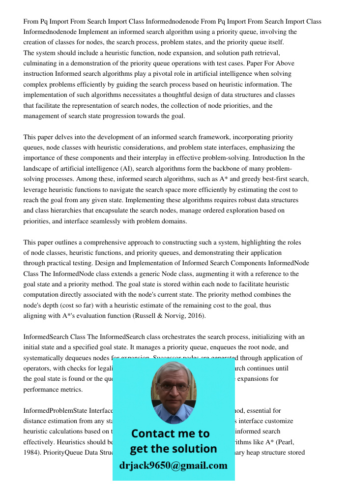 Implement an informed search algorithm using a priority queue, involving the creation of classes for nodes, the search process, problem states, and the priority