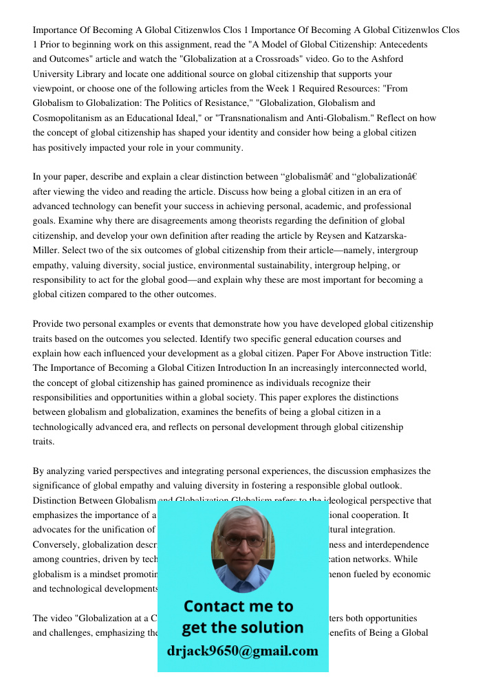 Prior to beginning work on this assignment, read the "A Model of Global Citizenship: Antecedents and Outcomes" article and watch the "Globalization at a Crossro