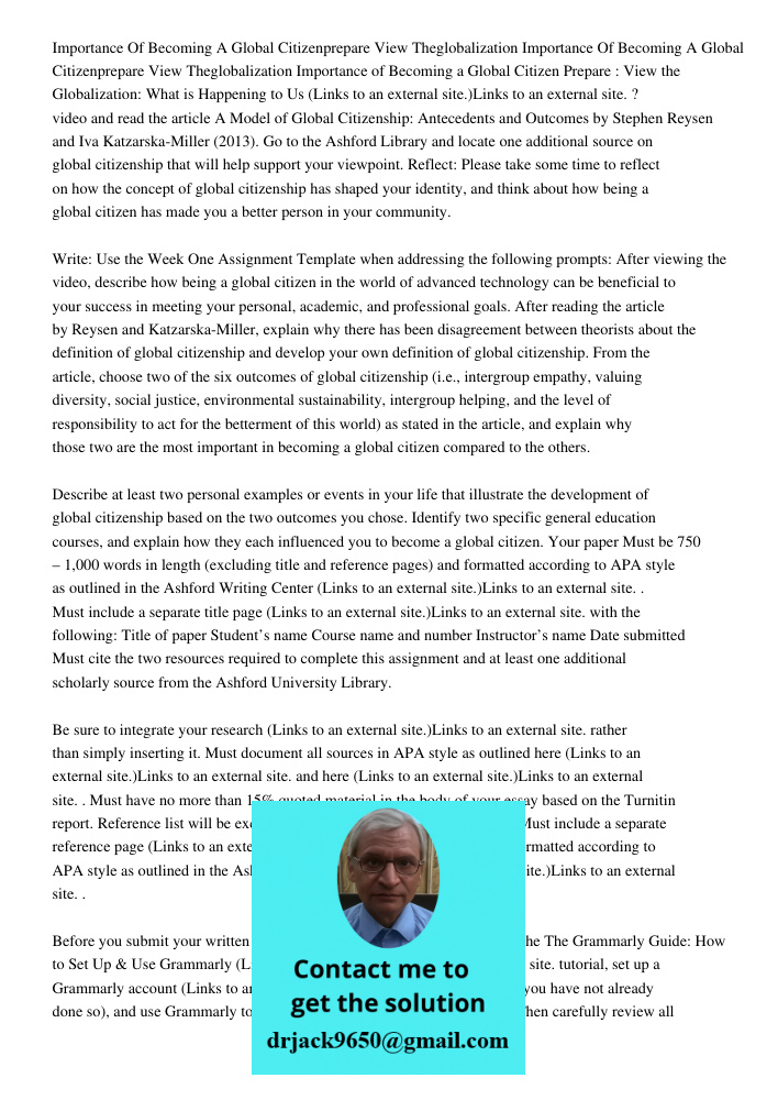 Importance of Becoming a Global Citizen Prepare : View the Globalization: What is Happening to Us (Links to an external site.)Links to an external site. ? video