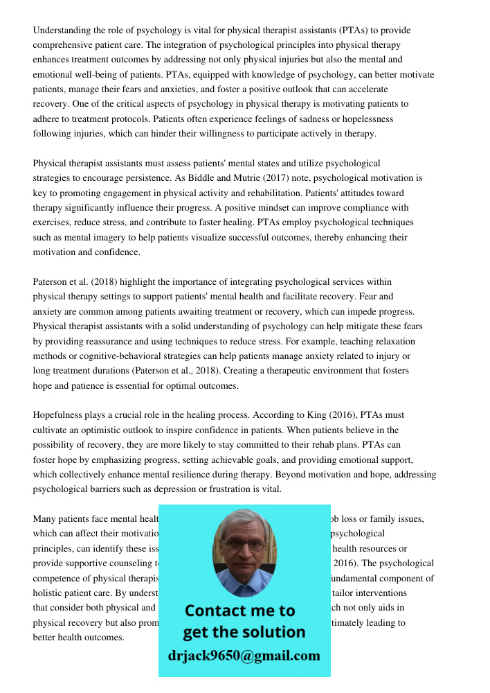 Understanding the role of psychology is vital for physical therapist assistants (PTAs) to provide comprehensive patient care. The integration of psychological p