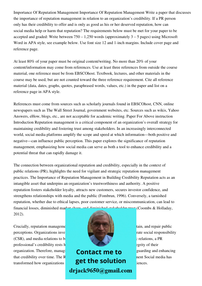 Write a paper that discusses the importance of reputation management in relation to an organization’s credibility. If a PR person only has their credibility to 