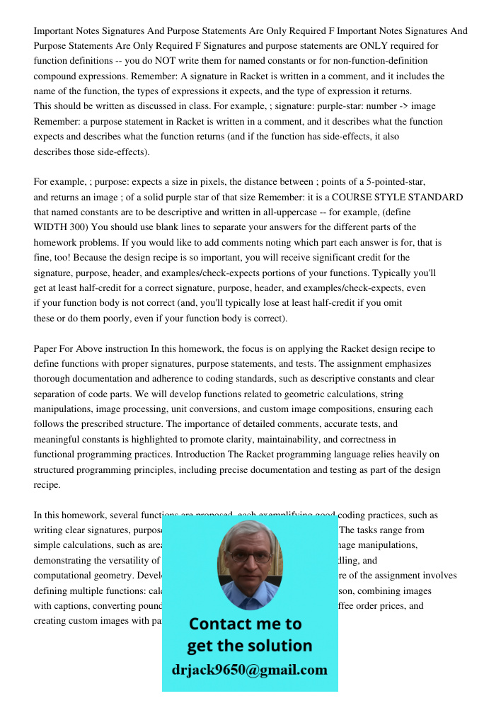 Signatures and purpose statements are ONLY required for function definitions -- you do NOT write them for named constants or for non-function-definition compoun