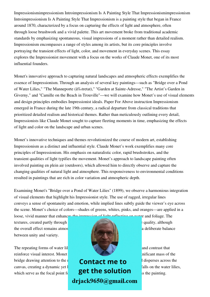 Impressionism is a painting style that began in France around 1870, characterized by a focus on capturing the effects of light and atmosphere, often through loo