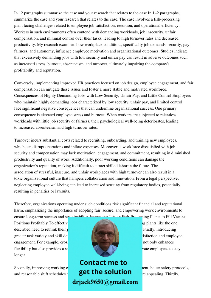 The case involves a fish-processing plant facing challenges related to employee job satisfaction, retention, and operational efficiency. Workers in such environ