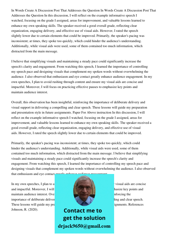 In this discussion, I will reflect on the example informative speech I watched, focusing on the grade I assigned, areas for improvement, and valuable lessons le