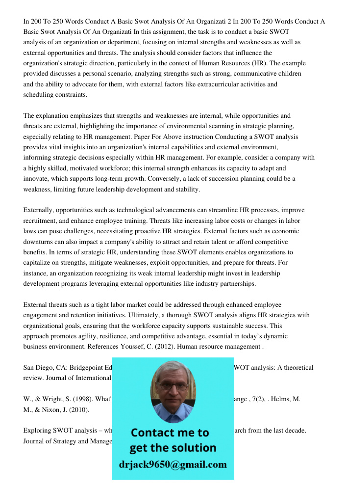 In this assignment, the task is to conduct a basic SWOT analysis of an organization or department, focusing on internal strengths and weaknesses as well as exte