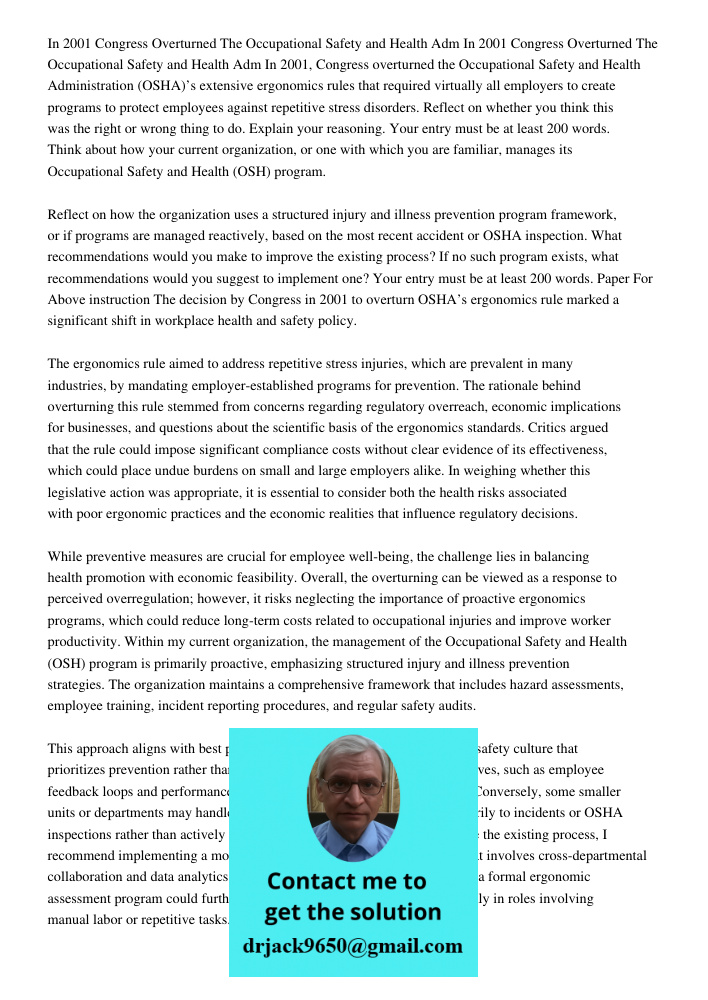 In 2001, Congress overturned the Occupational Safety and Health Administration (OSHA)’s extensive ergonomics rules that required virtually all employers to crea