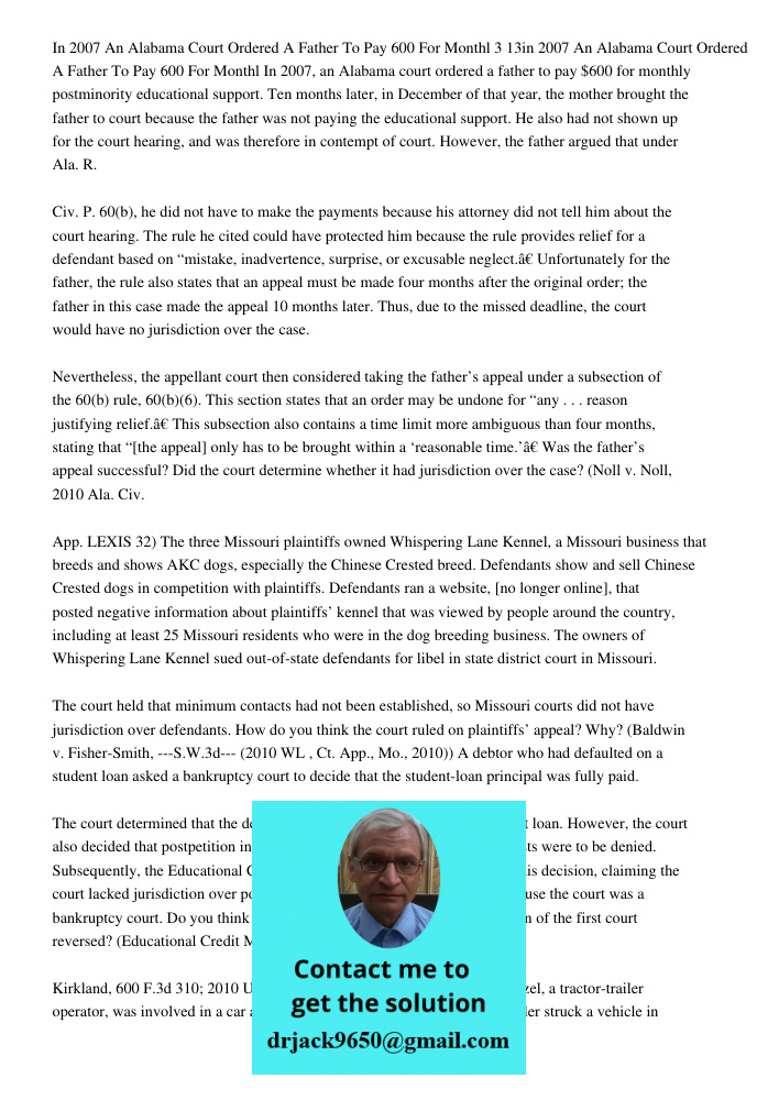 In 2007, an Alabama court ordered a father to pay $600 for monthly postminority educational support. Ten months later, in December of that year, the mother brou